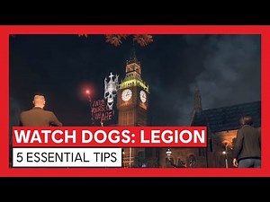 Watch Dogs: Legion - 5 Essential Tips