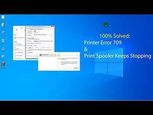 Fix Printer Error 709 & Print Spooler Keeps Stopping | Network Printer Solution