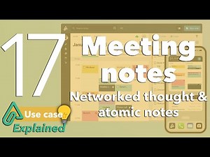 Amplenote Explained 17: How to take meeting notes (and introducing networked thought & atomic notes)