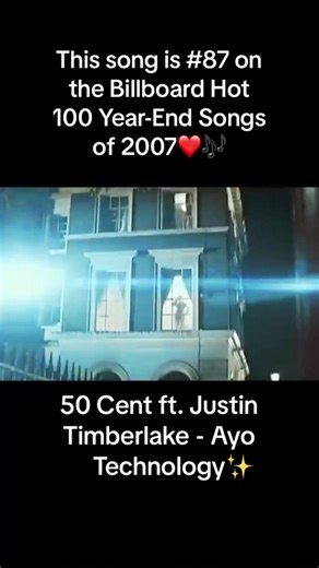 Ayo Technology by 50 Cent & Justin Timberlake is the 87th top song of 2007 on the Billboard Hot 100 Year-End chart❤️🎶🎧 #fyp #musiclover #musicvideo #50cent #justintimberlake #ayotechnology #2000s #2000smusic #2000shits #2000ssongs #2000shiphop #2000smusicvideos #ilovethe2000s #2000snostalgia #nostalgia #throwbacks #oldsongs #hiphopmusic #hiphopsong #hiphopsongs #hitsongs #mtvhits #musictiktok #songcharts #musiccharts #billboardhot100 #topsongs