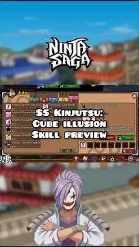 Ninja Saga - S5 Kinjutsu: Cube Illusion Skill Preview