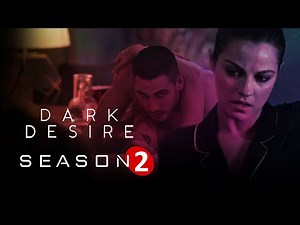 Dark Desire Season 2 : Netflix Release Date, Plot, Cast Trailer and more - Release on Netflix