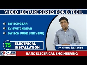 Switchgear Lecture -75 | LV Switchgear | Switch Fuse Unit (SFU) | Electrical Installation | NK Pub..