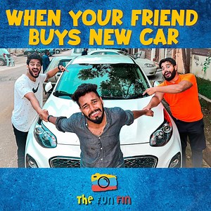 When Your Friend Buys New Car 🚘 | Comedy Skit | Funny Sketch | The Fun Fin | The Fun Fin