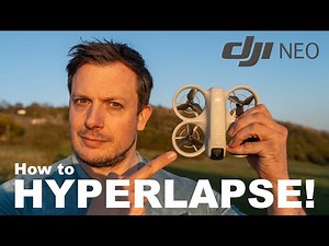 How to Create a Hyperlapse with the Neo