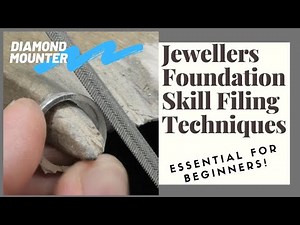 Basic Jewellers Filing Skills Explained