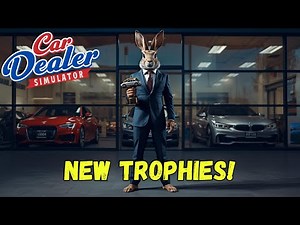 NEW TROPHIES & CAR CRUSHER! | Car Dealer Simulator Collectibles Update