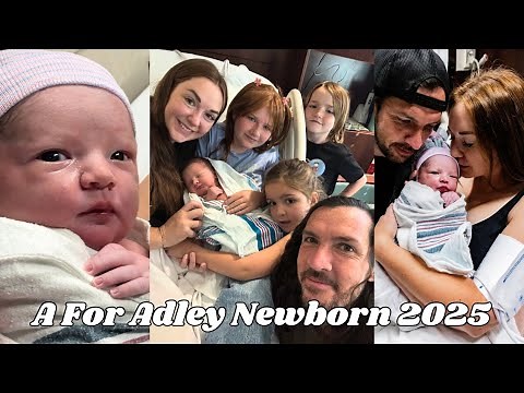 A For Adley Family Newborn Real Name And Ages 2025