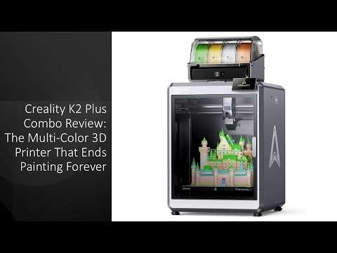 Creality K2 Plus Combo Review: The Multi-Color 3D Printer That Ends Painting Forever