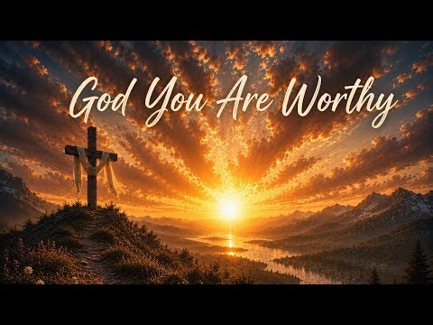 God You Are Worthy (Official Lyric Video) | Raymond Gutierrez - CWM FL
