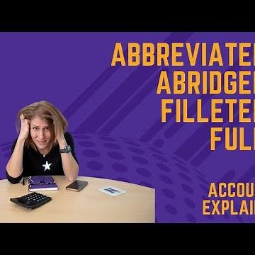 Filleted or Abridged Accounts? What is the difference and why does it matter?