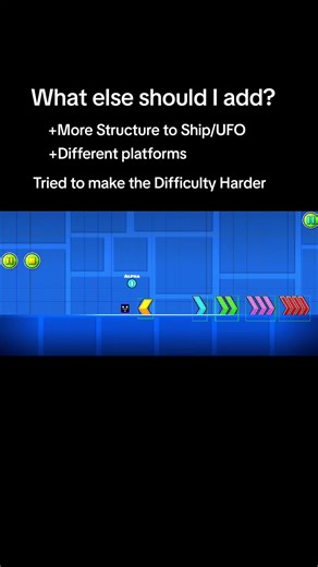 Enhancing My Geometry Dash Level: Your Suggestions Needed