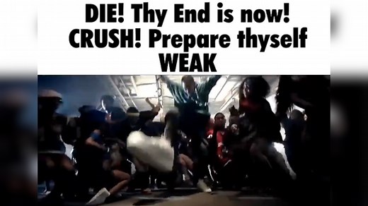 Die! Thy End Is Now! Crush! | Know Your Meme