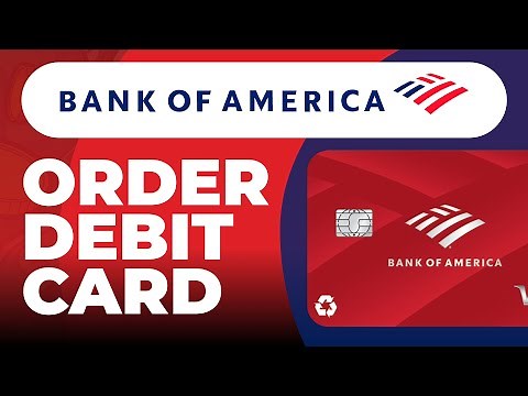 How To Order Bank of America Debit Card