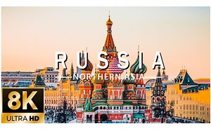 俄罗斯8K超高清 - 美丽的风景和城市景观以及轻松的音乐