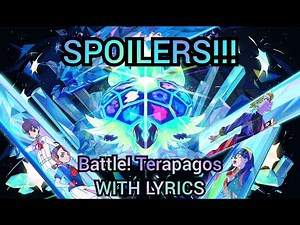 [SPOILERS!!!] Battle! Stellar Terapagos WITH LYRICS