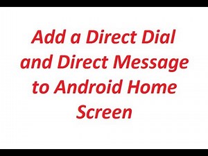 Setting up Direct Dial and Direct Message on Android