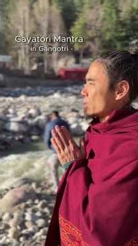 Gayatri Mantra at the source of the Ganges River | #gayatrimantra #ganga #mantra
