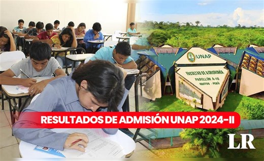 UNAP admisión 2024: mira AQUÍ los resultados del Examen General - II fase sede Iquitos