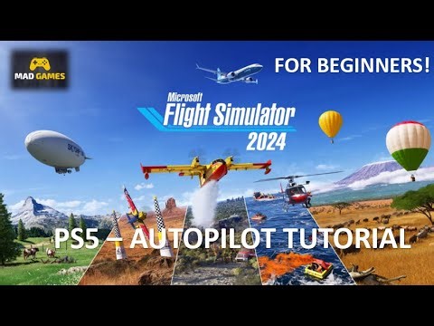 Microsoft Flight Simulator 2024 PS5 - AUTOPILOT TUTORIAL (For Beginners)