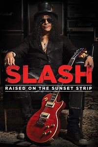 Slash Raised On The Sunset Strip Download Torrent