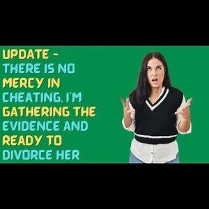 4.8K views · 42 reactions | NEW 5 UPDATE - There is no mercy in cheating, I'm gathering the evidence & Ready to Divorce Her. Reddit Stories-mp4 . . . . #reddit #redditmemes #jelousy #party #cheating #clubbing #girlfriend #redditthread #redditrevenge #redditreadings #redditstorytime #redditprorevenge #relationshiptips #relationshipcoach #relationships101 #advice #twohottakes #relationshipadvice #smh #talkshow #marriage #storytime | Reddit Cheating Husband | Facebook
