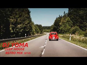 Deep House Remixes Of 80’s 90’s Retro Hits set:05