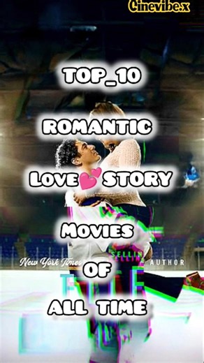 TOP 10 ROMANTIC 💖 MOVIES 😍🎥 OF ALL TIME 💖 #top10movies #film #cinevibe