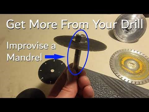 Get More From Your Drill - Improvise a DIY Mandrel for holding abrasive utility wheels