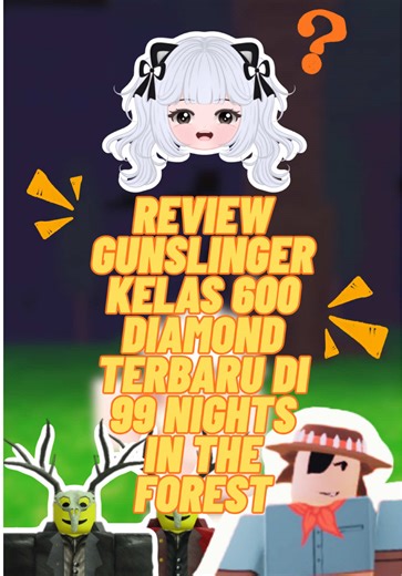 Review Gunslinger, kelas 600 diamond terbaru di 99 Nights in The Forest. Ada pro-nya tapi banyak minus-nya (menurutku) 😅 Kalian tetep gas beli nggak? #99nightsintheforest #99nightsintheforestroblox #99nights #robloxfyp