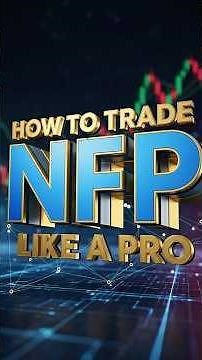 📉🇺🇸How to Trade the NFP Like a Pro🚀
