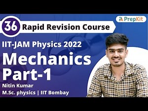 Mechanics Problems Part-1 | RR L-36 | IIT JAM Physics 2022 | Nitin Kumar | Prepkit