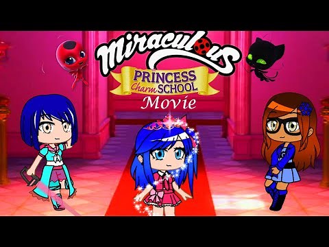 Miraculous Princess Charm School | Full Movie | By Miraculous Gatcha Studio