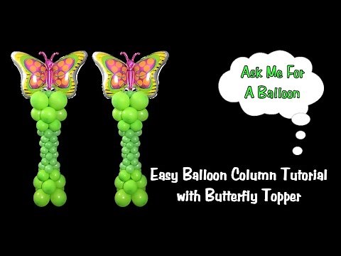 Easy Balloon Column With Butterfly Topper - Balloon Decoration Tutorial