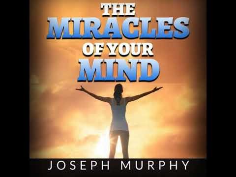 Miracles of your Mind - Joseph Murphy