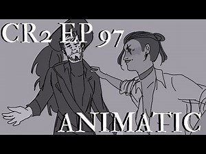 CRITICAL ROLE2 - EPISODE 97 ANIMATIC | PT 1