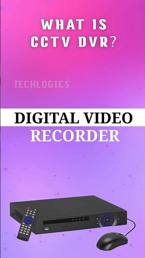 What is CCTV DVR? Digital Video Recorder