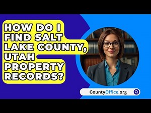 How Do I Find Salt Lake County, Utah Property Records? - CountyOffice.org