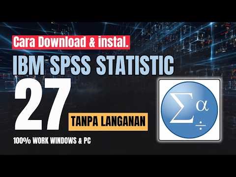 Tutorial Instal SPSS 27 Aman & Resmi DI LAPTOP/PC UNTUK PEMULA | MUDAH CEPAT DAN AMAN