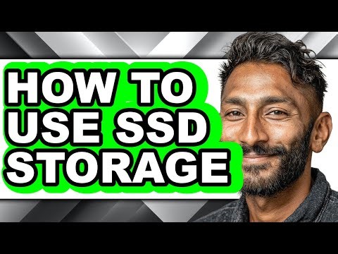How to Use Ssd Storage (updated)