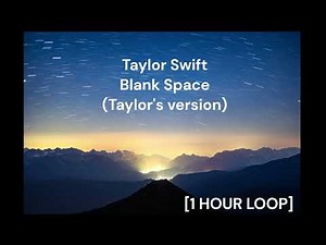 Taylor Swift - Blank Space (Taylor's version) [1 HOUR LOOP]