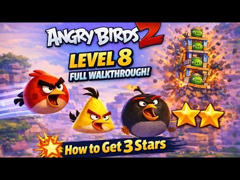 Angry Birds 2 Level 8 Full Walkthrough 🐦 | How to Get 3 Stars