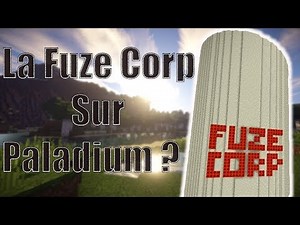 La Fuze Corp Sur Paladium ?