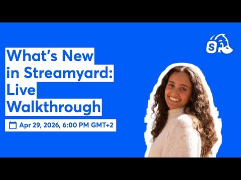 What's New in Streamyard