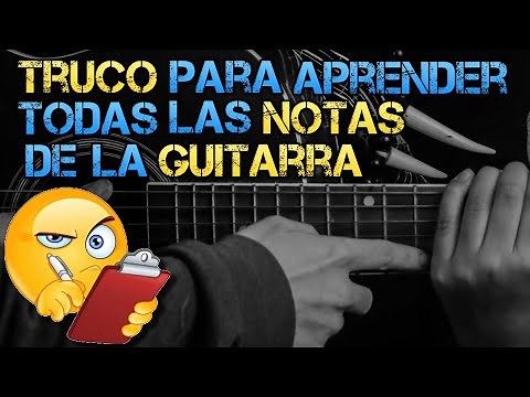 Cómo APRENDER TODAS las NOTAS de la GUITARRA: TRUCO para Memorizar y Localizar cada Nota del Mástil