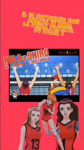Mila & Shiro : il sogno continua : 12 Settembre 2011 - ITA [ 1ªTv - ITALIA 1]