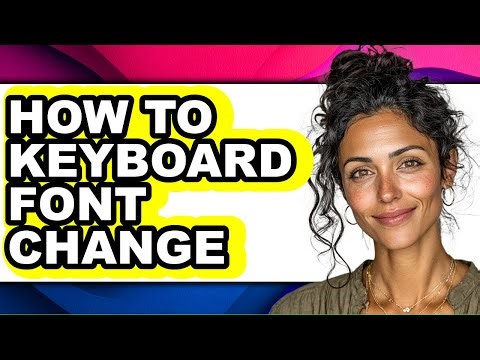 How to Keyboard Font Change (easy Method)