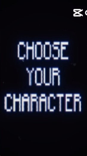 choose your character part 1