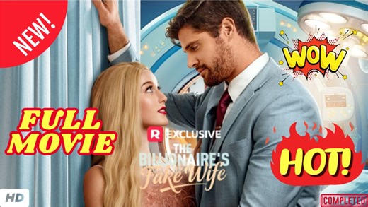 🔥💥  The Billionaire's Fake Wife - Full  2026