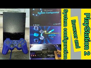 ps2 system configurations | ps2 browser version setting